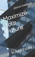 Maximize Your Future