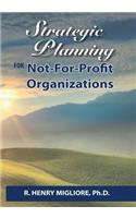 Strategic Planning for Not-For-Profit Organizations
