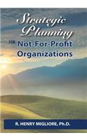 Strategic Planning for Not-For-Profit Organizations