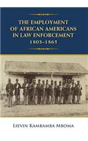 Employment of African Americans in Law Enforcement, 1803-1865