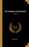 The Academy And Literature; Volume 18