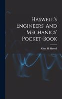 Haswell's Engineers' And Mechanics' Pocket-book