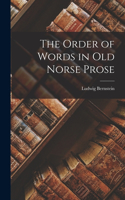 Order of Words in Old Norse Prose