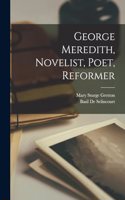 George Meredith, Novelist, Poet, Reformer