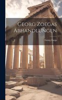 Georg Zoegas Abhandlungen