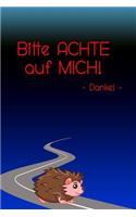 Bitte achte auf mich! - Danke! -