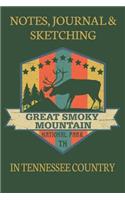 Notes Journaling & Sketching Great Smoky Mountain National Park TN: In Tennessee Country Lined And Half Blank Pages For Writing and Sketching Open Format Suitable For Travel Logging, Journaling, Field Notes. 120 page