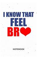 I Know That Feel Bro NOTEBOOK