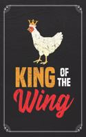 King Of The Wings: Chicken 120 Page Blank Line Journal Notebook