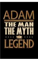 Adam The Man The Myth The Legend