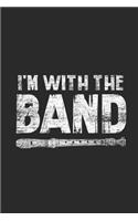 I'm With The Band