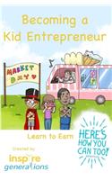 Becoming a Kid Entrepreneur - Learn to Earn
