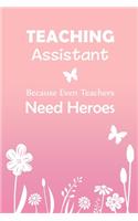 Teaching Assistant Because Even Teachers Need Heroes
