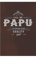 My Favorite People Call Me Papu The Original Blend Quality Classic