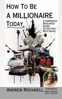 How to be a Millionaire Today