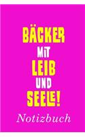 Bäcker Mit Leib Und Seele Notizbuch