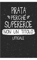 Pirata Perché Supereroe Non Un Titolo Ufficiale