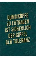 Dummköpfe Zu Ertragen Ist Sicherlich Der Gipfel Der Toleranz