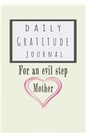 Daily Gratitude Journal for an Evil Step Mother: Blank Lined Journal