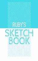 Ruby's Sketchbook: Personalized blue sketchbook with name: 120 Pages