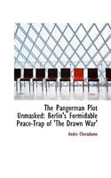 The Pangerman Plot Unmasked