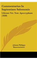 Commentarius In Sapientiam Salomonis: Librum Vet. Test. Apocryphum (1828)