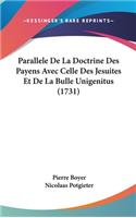 Parallele De La Doctrine Des Payens Avec Celle Des Jesuites Et De La Bulle Unigenitus (1731)