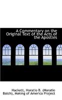 A Commentary on the Original Text of the Acts of the Apostles