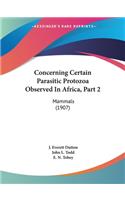 Concerning Certain Parasitic Protozoa Observed In Africa, Part 2