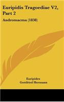 Euripidis Tragoediae V2, Part 2: Andromacma (1838)