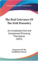 The Real Grievance Of The Irish Peasantry