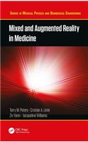 Mixed and Augmented Reality in Medicine