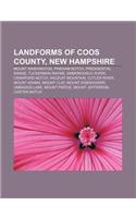 Landforms of Coos County, New Hampshire: Mount Washington, Pinkham Notch, Presidential Range, Tuckerman Ravine, Ammonoosuc River(English)