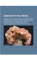 Dances of Polynesia: Dances of Tahiti, Dances of Tonga, Fijian Dance, Haka, Samoan Dances, Haka Performed by Non-New Zealand Sports Teams, Hula(English)