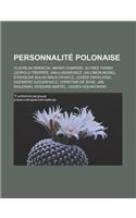 Personnalite Polonaise: Vladislav Branicki, Marek Kami Ski, Alfred Tarski, Leopold Trepper, Jan Ukasiewicz, Salomon Morel, Stanis Aw Bu AK-Ba(French)