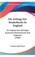 Die Anfange Der Bruderkirche In England