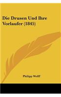 Die Drusen Und Ihre Vorlaufer (1845): (German)