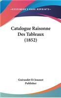 Catalogue Raisonne Des Tableaux (1852)