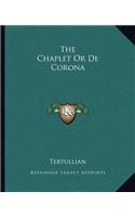 The Chaplet Or De Corona: (English)