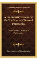 A Preliminary Discourse On The Study Of Natural Philosophy: The Cabinet Of Natural Philosophy(English)