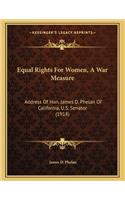Equal Rights For Women, A War Measure