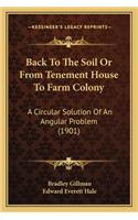 Back To The Soil Or From Tenement House To Farm Colony