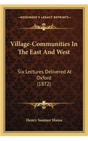 Village-Communities In The East And West: Six Lectures Delivered At Oxford (1872)