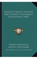 Extracts From A Journal Kept During The Roman Revolution (1849): (English)