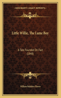 Little Willie, The Lame Boy