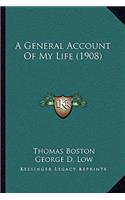 General Account Of My Life (1908)