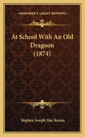 At School With An Old Dragoon (1874)