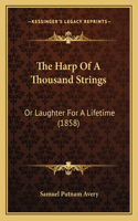 Harp Of A Thousand Strings