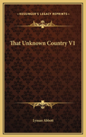 That Unknown Country V1
