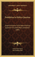 Prohibition In Politics Question